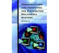 Guojun Lu Communication and Computing for Distributed Multime (Copertina rigida)