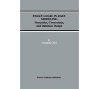 Guoqing Chen Fuzzy Logic in Data Modeling (Copertina rigida)