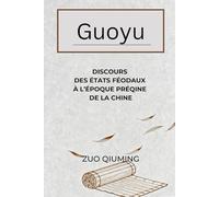 Guoyu: Discours des États féodaux à l’époque préqine de la Chine