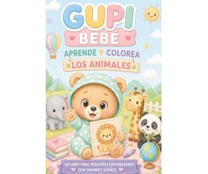 Gupi Bebé: Aprende y colorea los animales: Libro para niños de 4 - 6 años