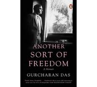 Gurcharan Das Another Sort of Freedom (Tascabile)