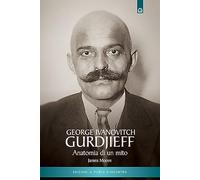 Libri James Moore - Gurdjieff. Anatomia Di Un Mito