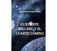 Gurdjieff, Belcebú y el Cuarto Camino