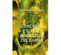 Gurdjieff e il Vero Significato del Karma