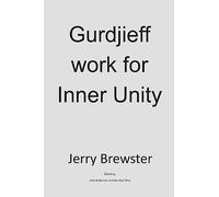 Gurdjieff work for Inner Unity