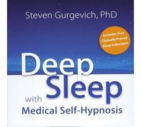 Gurgevich, Steven Phd - Deep Sleep With Medical Self-Hypnosis