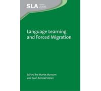 Guri Bordal Steien Language Learning and Forced Migration (Copertina rigida)