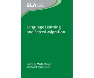 Guri Bordal Steien Language Learning and Forced Migration (Copertina rigida)