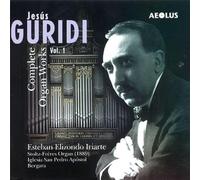 Guridi, J. - Complete Organ Works 1