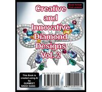 Gurmeet Singh Dang Creative and Innovative Diamond Designs Vol. 2 (Tascabile)