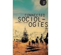 Gurminder K. Bhambra Connected Sociologies (Tascabile)
