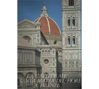 Gurrieri,F. - La Cattedrale di Santa Maria del Fiore a Firenze. vol.I. Dal Somma