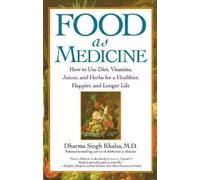Guru Dharma Singh Khalsa Food As Medicine (Tascabile)