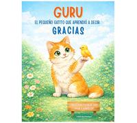 Guru, el pequeño gatito que aprendió a decir GRACIAS
