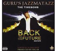 Guru' Jazzmatazz - Back To The Future Mixtape