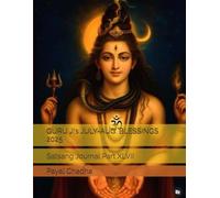 GURU JI’s JULY-AUG. BLESSINGS 2025: Satsang Journal Part XLVII