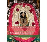 GURU JI’s NAVRATRI BLESSINGS 2024: SATSANG JOURNAL - Part XXXII