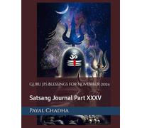 Guru Ji's Blessings for November 2024: Satsang Journal Part XXXV