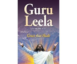 Guru Leela III: Grace that Heals