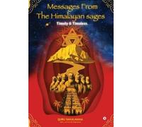 Guru Sakalamaa (Smt. Jyothi Pattabhir Messages from the Himalayan Sa (Tascabile)