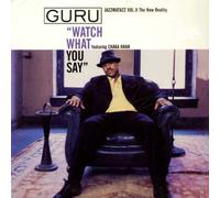 Guru - Watch What You Say / Respect the Architect