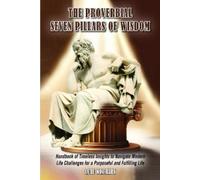 Guru Wisehart The Proverbial Seven Pillars of Wisdom (Tascabile)