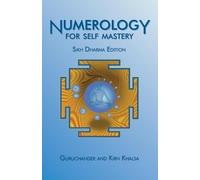 Guruchander Khalsa Kirn Khalsa Numerology for Self Mastery (Tascabile)
