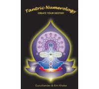 Guruchander Khalsa Kirn Khalsa Tantric Numerology (Tascabile)