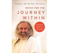 Gurudev Sri Sri Ravi Shankar Notes for the Journey Within (Copertina rigida)