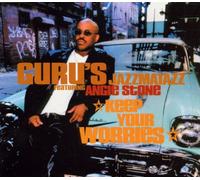 Guru'S Jazzmatazz Feat.Angie - Keep Your Worries