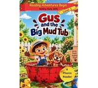 Gus and the Big Mud Tub | Learn to Read Level 1 Book for Kids Ages 3-5, Decodable Short Vowel CVC Words, Early Reading Kindergarten and Preschool