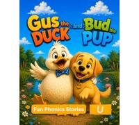Gus and the Bud: Fun Phonics Children’s Stories