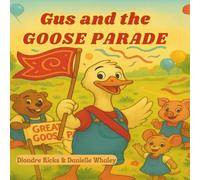 Gus and The Goose Parade