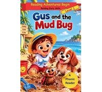 Gus and the Mud Bug | Learn to Read Level 1 Book for Kids Ages 3-5, Decodable Short Vowel CVC Words, Early Reading Kindergarten and Preschool