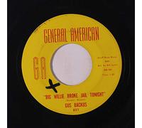 GUS BACKUS - short on love / big willie broke jail tonight