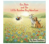 Gus, Doris, and the Little Rainbow Bug Adventure