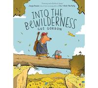 Gus Gordon Into the Bewilderness (Copertina rigida)