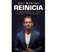 Gus Marcos Reinicia: 10 fundamentos del éxito personal y profesional (Tascabile)
