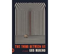 Gus Moreno This Thing Between Us (Tascabile)