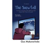 Gus Mukurarinda The Snowfall (Tascabile)