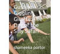 Gus the Giggling Giraffe: The Day of the Silly Safari
