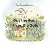 Gus the Goat Fixes the Gate: Book 4