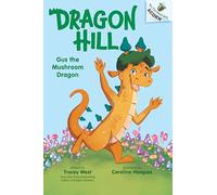 Gus the Mushroom Dragon: An Acorn Book: Volume 2