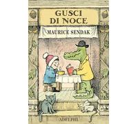 Libri Maurice Sendak - Gusci Di Noce: Alligatori In Abbondanza-Uno E Johnny-Brod