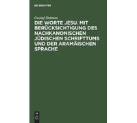 Gustaf Dalman Die Worte Jesu. Mit Berücksichtigung Des Nachka (Copertina rigida)