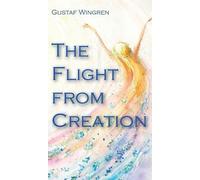 Gustaf Wingren The Flight from Creation (Copertina rigida)