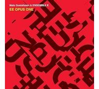 Mats Gustafsson & Ensemble E Ee Opus One (CD) Album