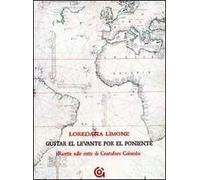 Gustar el levante por el poniente. Ricette sulle rotte di Cristoforo Colombo