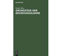 Gustav Baur Grundzüge Der Erziehungslehre (Copertina rigida)