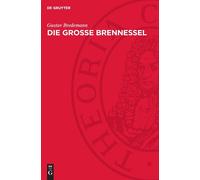 Gustav Bredemann Die Grosse Brennessel (Copertina rigida)